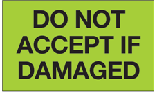 Label, 3&quot; x 5&quot;, &quot;Do Not
Accept If Damaged&quot;,
Fluorescent Green, 500/rl