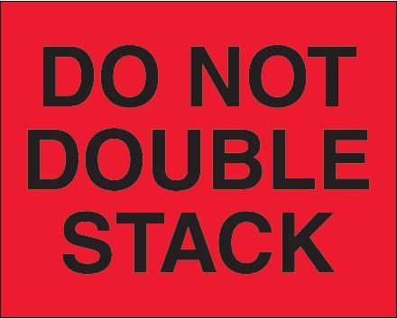 Label, &quot;Do Not Double Stack&quot;,
8x10&quot;, Red/Black, 250/Roll