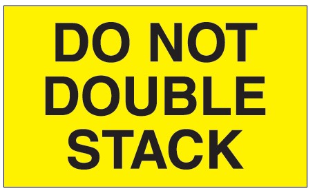 Label,&quot;Do Not Double Stack&quot;  500/Roll,5x3&quot;, Fluorescent 