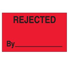 Label, 3&quot;x5&quot;,&quot;Rejected by&quot; red w/black print  500/rl